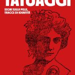 TATUAGGI. SEGNI SULLA PELLE, TRACCE DI IDENTITÀ