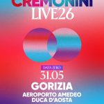 LA DATA ZERO DEL CREMONINI LIVE26 DOMENICA 31 MAGGIO ALL’AEROPORTO DUCA D’AOSTA!